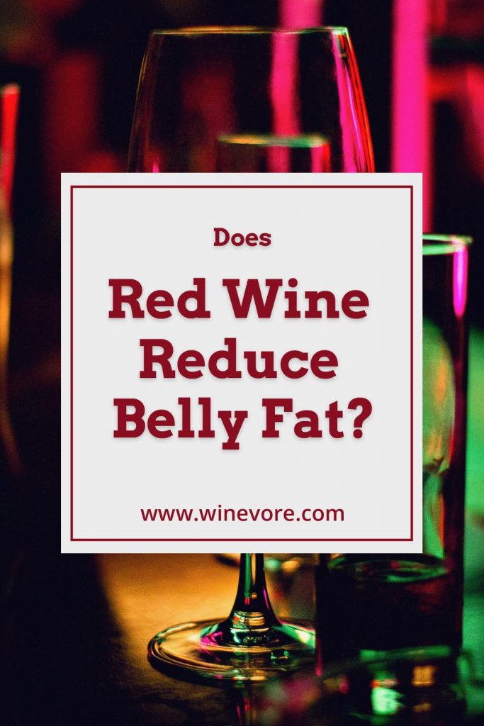 Does Red Wine Reduce Belly Fat