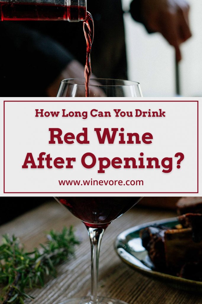 how-long-can-you-drink-red-wine-after-opening-winevore