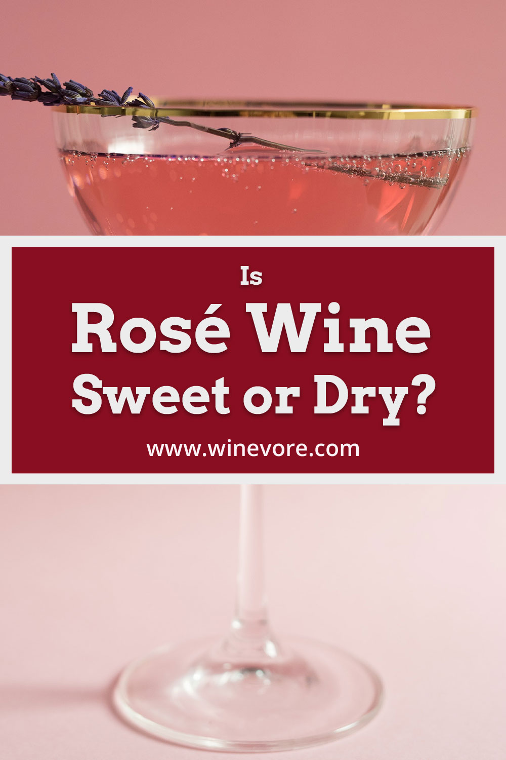 Rosé Wine in a glass - is it sweet or dry?