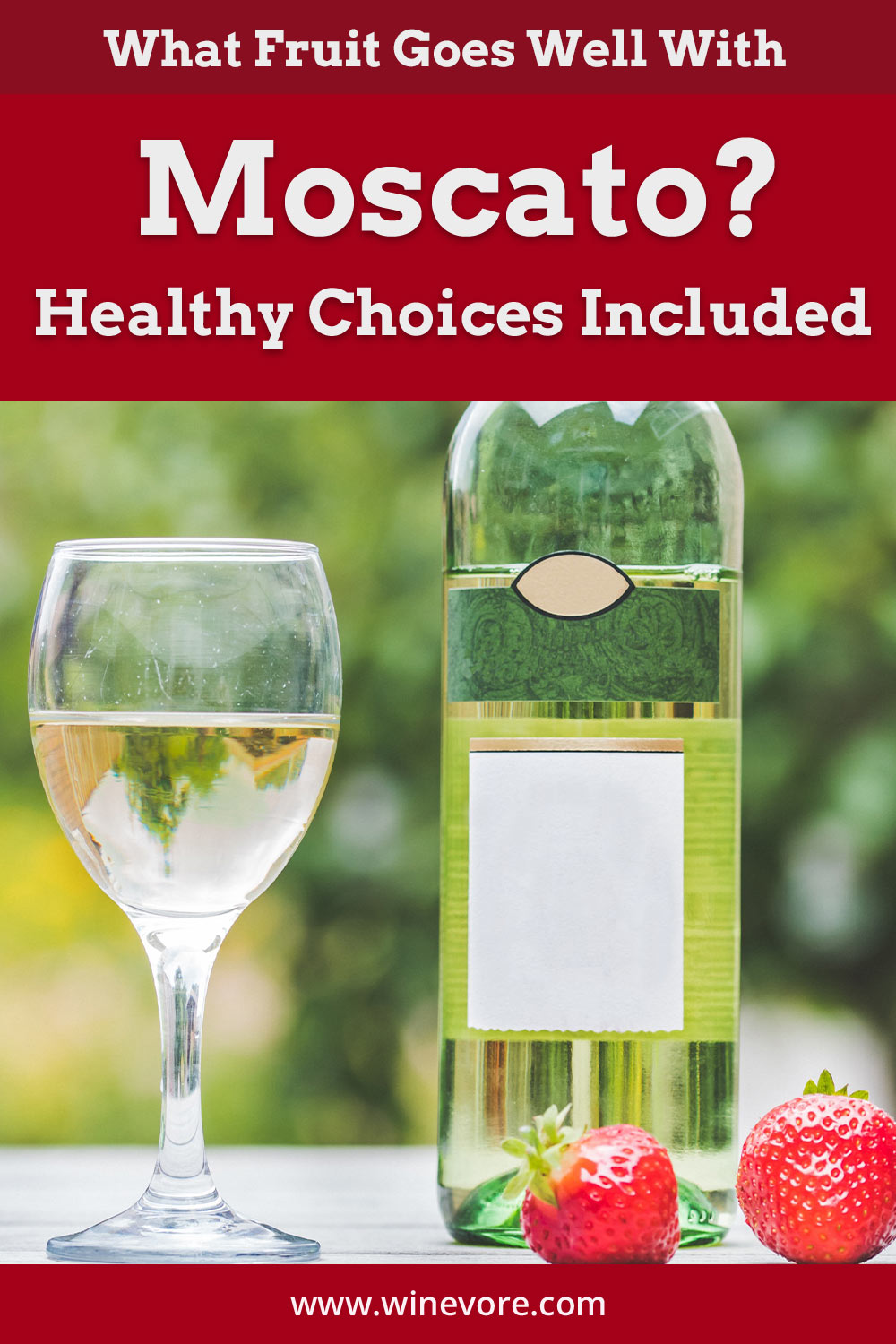 A glass of Moscato near a bottle - what fruit goes well with it?