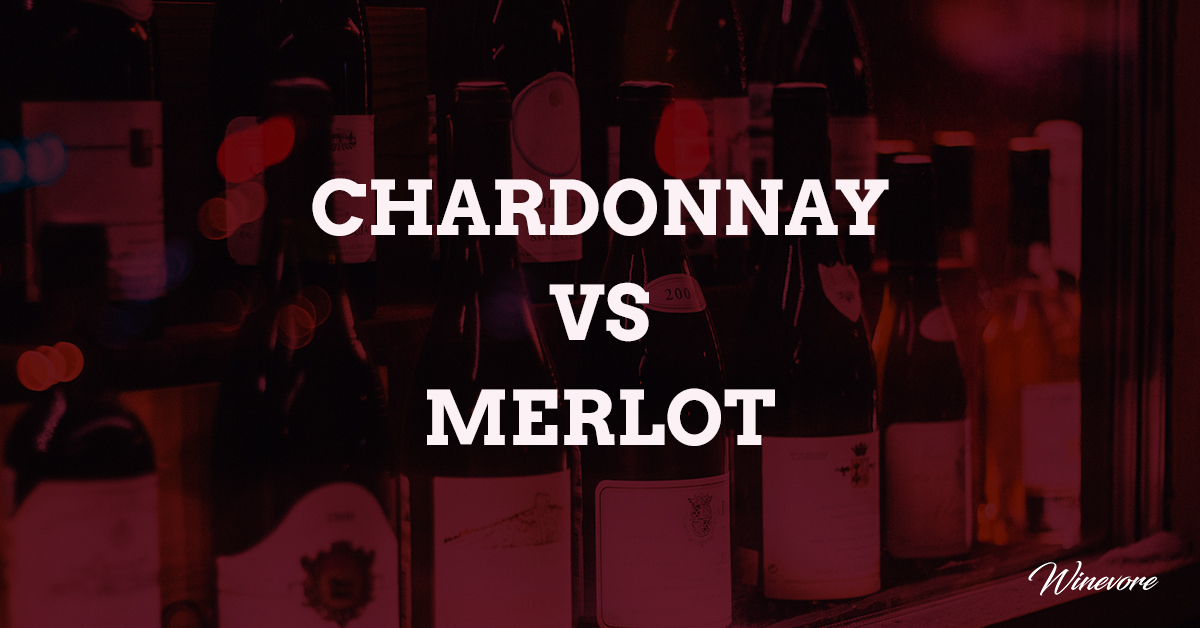 Chardonnay Vs Merlot