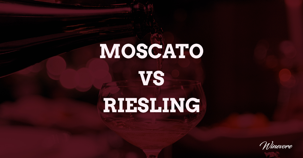 Moscato Vs. Riesling