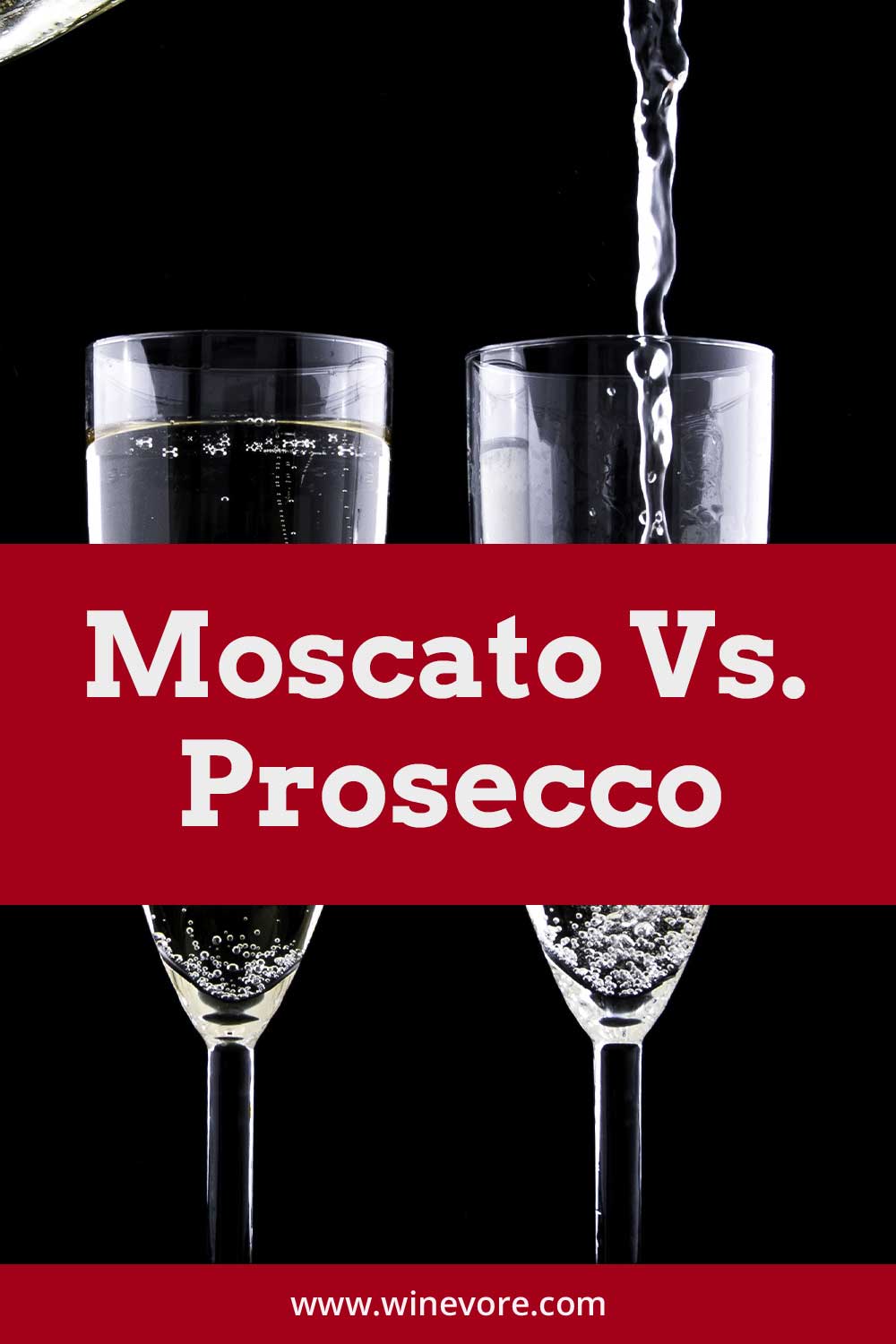 Two wine glasses together and wine being poured into one of them - Moscato Vs. Prosecco