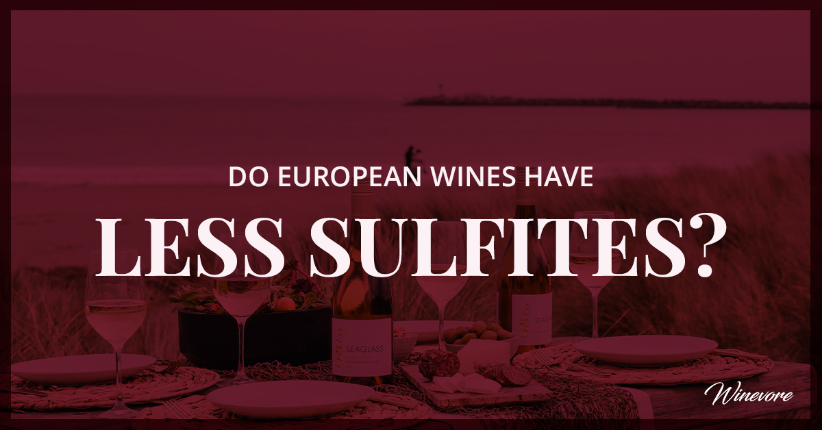 Do European Wines Have Less Sulfites