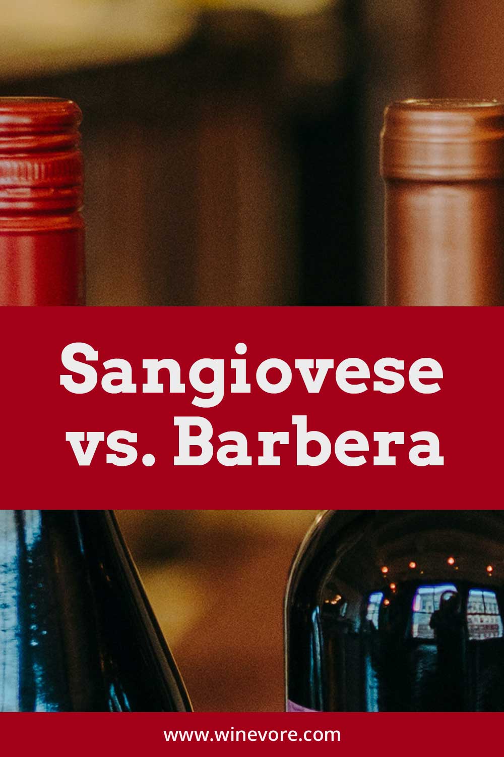 2 sealed wine bottles together - Sangiovese vs. Barbera.