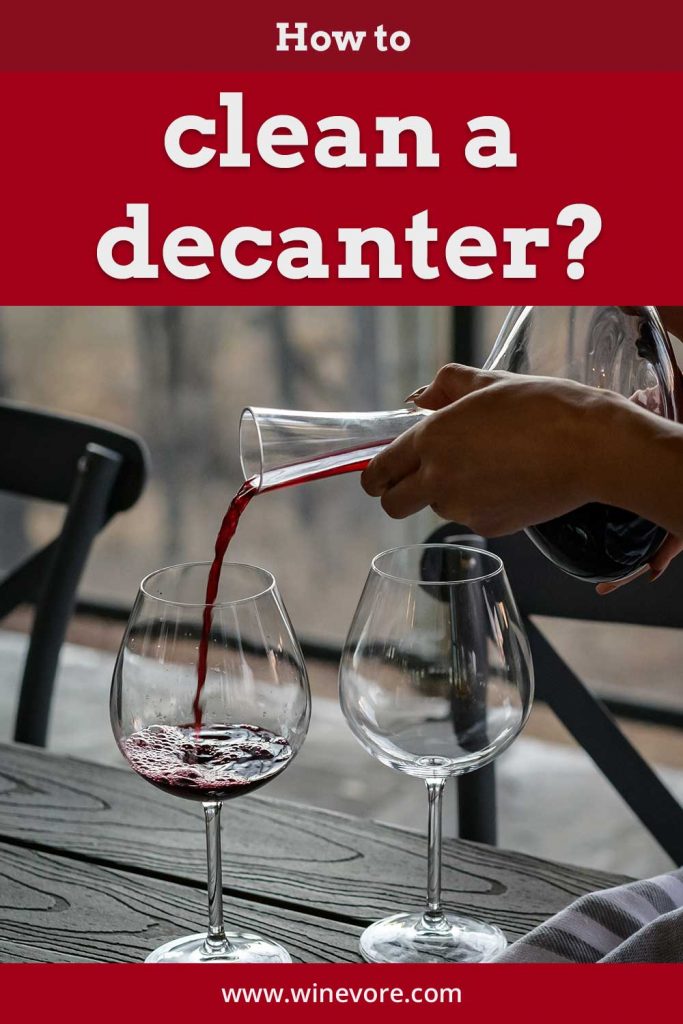 How to clean a decanter? Winevore