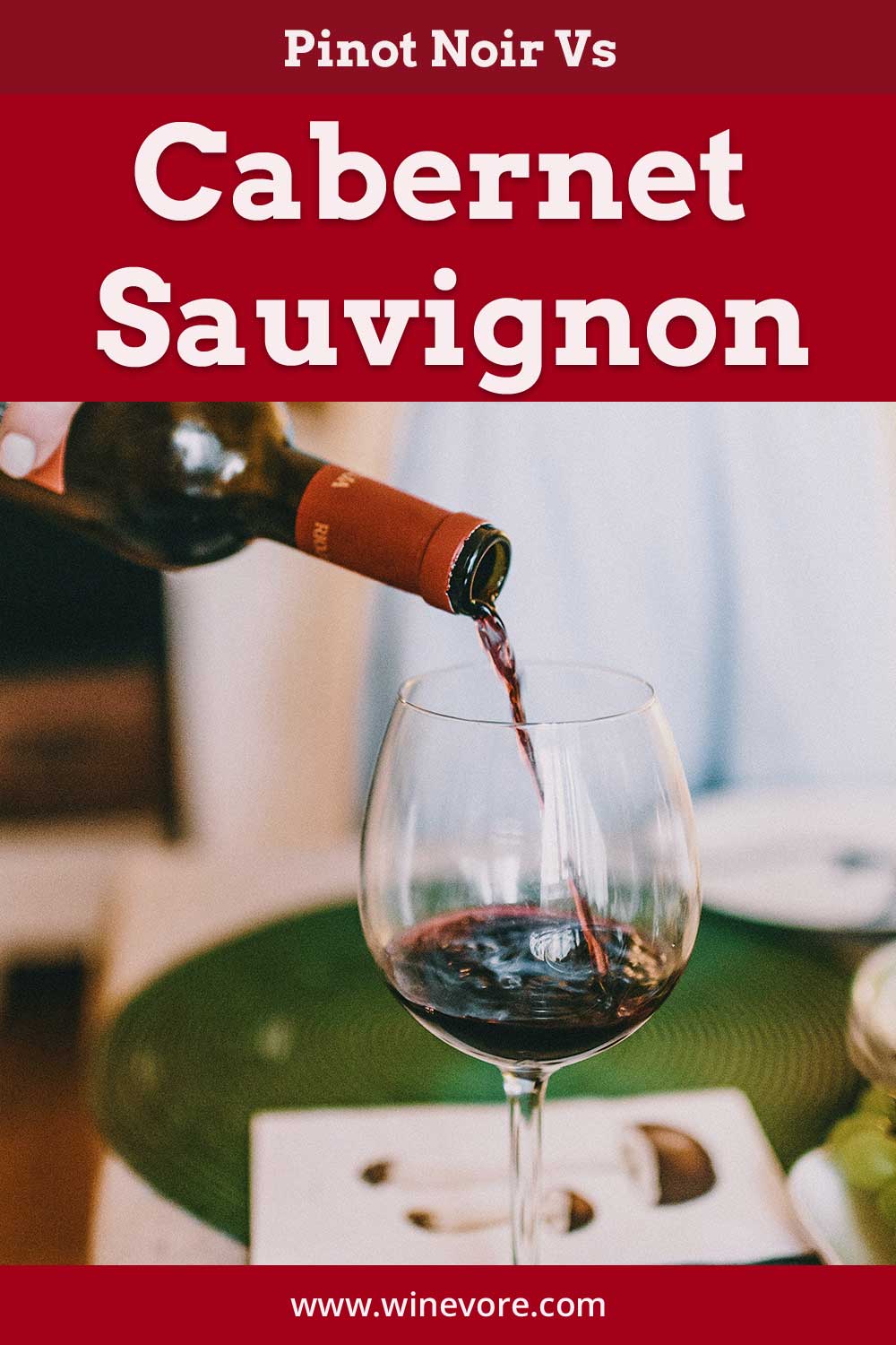 Pouring wine into a glass - Pinot Noir Vs Cabernet Sauvignon.