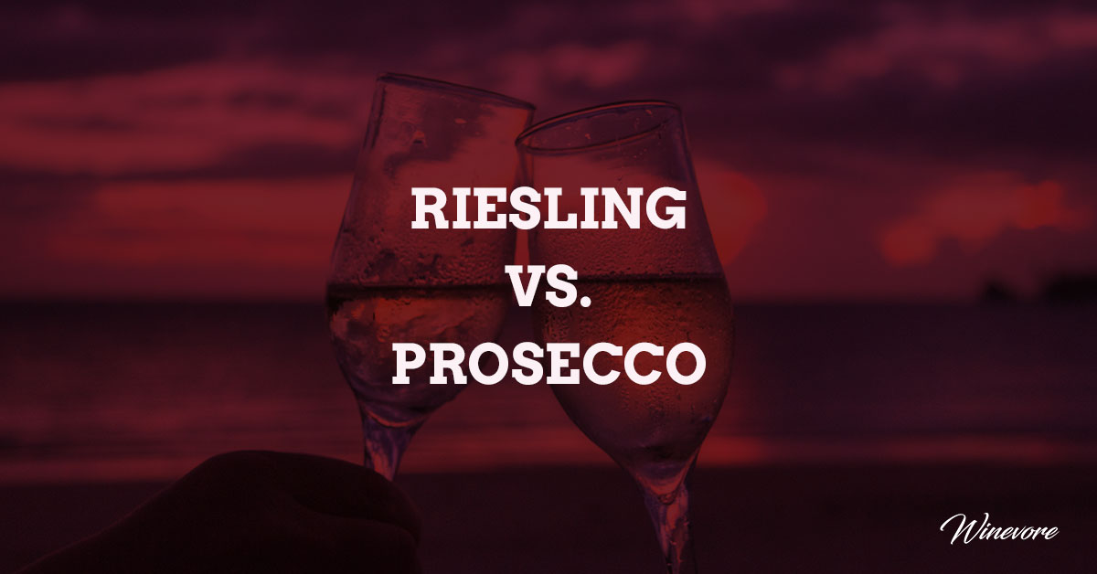 Riesling vs. Prosecco