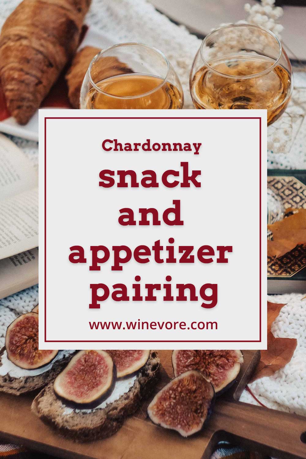 Wine glasses with food on a table - Chardonnay snack and appetizer pairing.