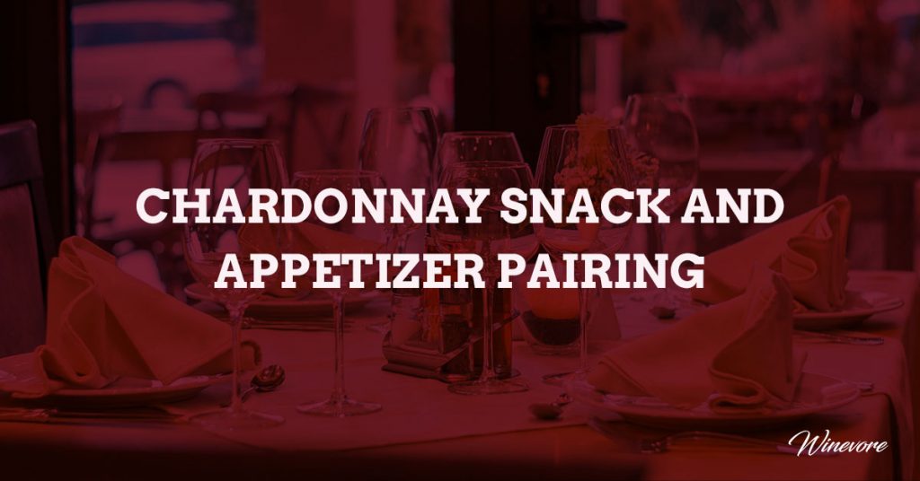 Chardonnay snack and appetizer pairing