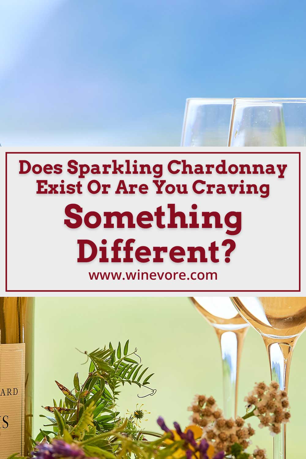 2 glasses of wine and a bottle with some small flowers and grasses - Does Sparkling Chardonnay Exist?