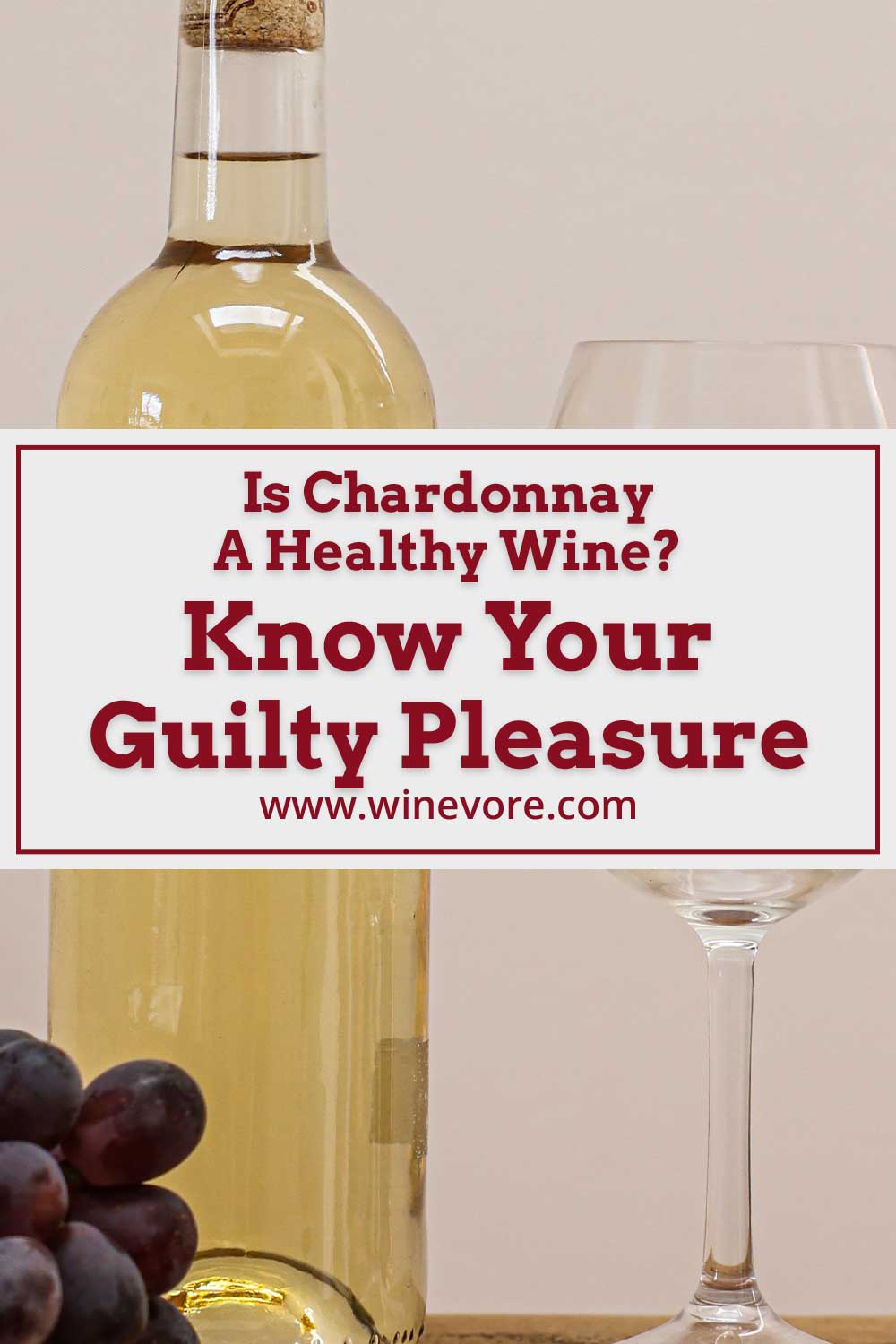 A bottle of Chardonnay with a wine glass - Is it a healthy wine?
