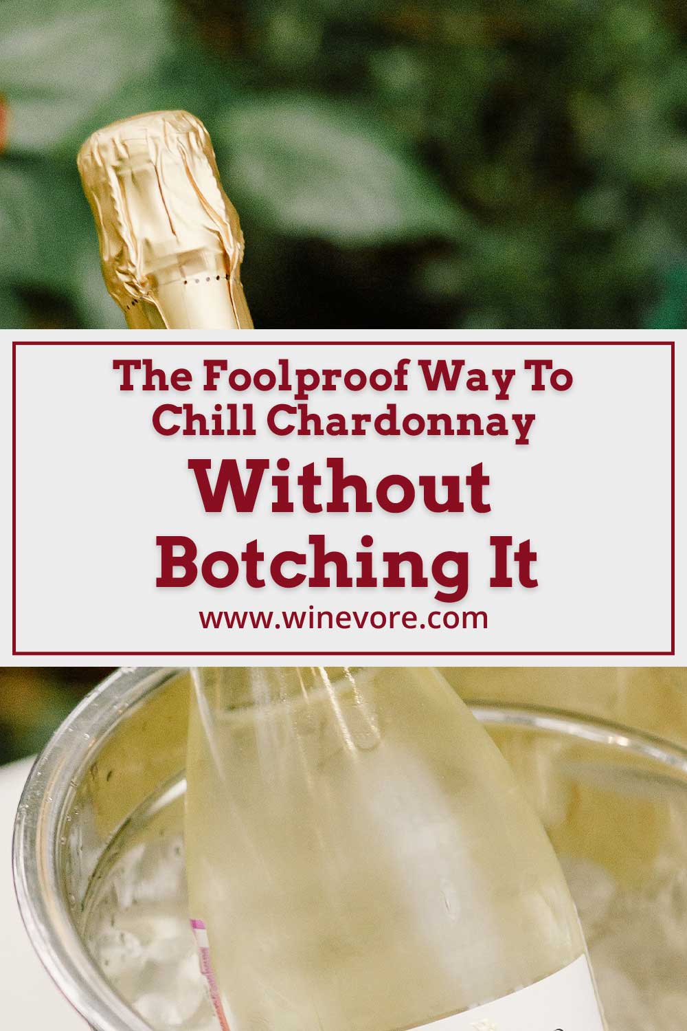 A bottle of Chardonnay in a bucket - The Foolproof Way To Chill it Without Botching