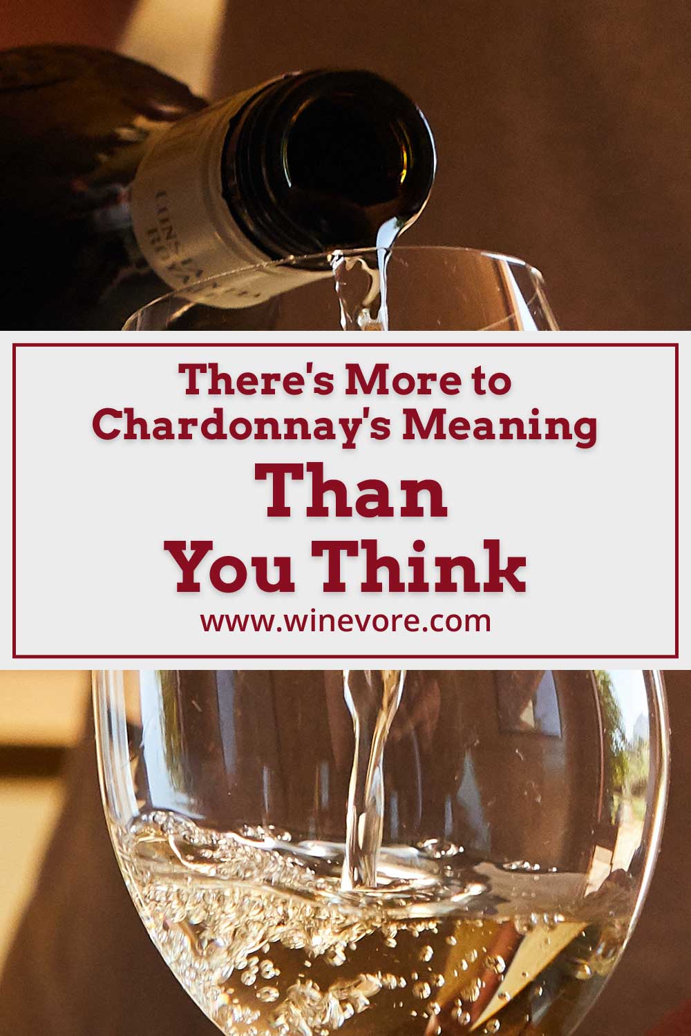 Pouring white wine into a glass - There's More to Chardonnay's Meaning Than You Think.