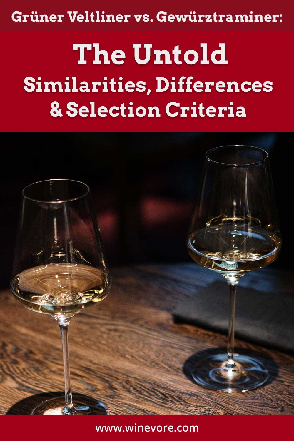 Two wine glasses on a wooden table - Grüner Veltliner vs. Gewürztraminer: The Similarities, Differences & Selection Criteria