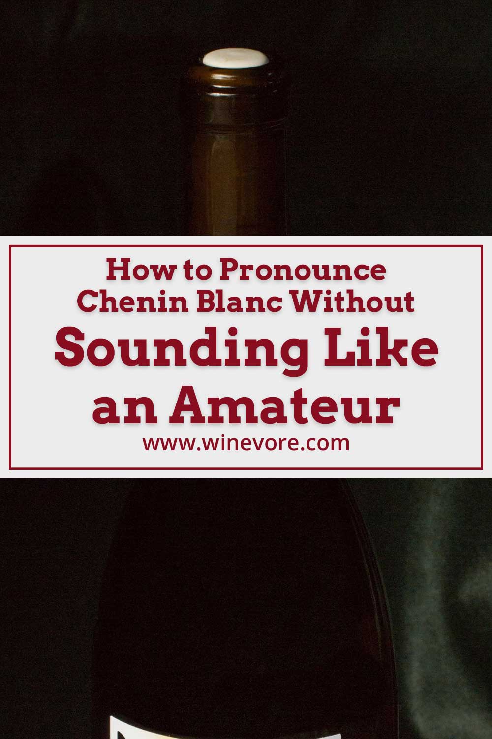 A wine bottle with a white cork - How to Pronounce Chenin Blanc?