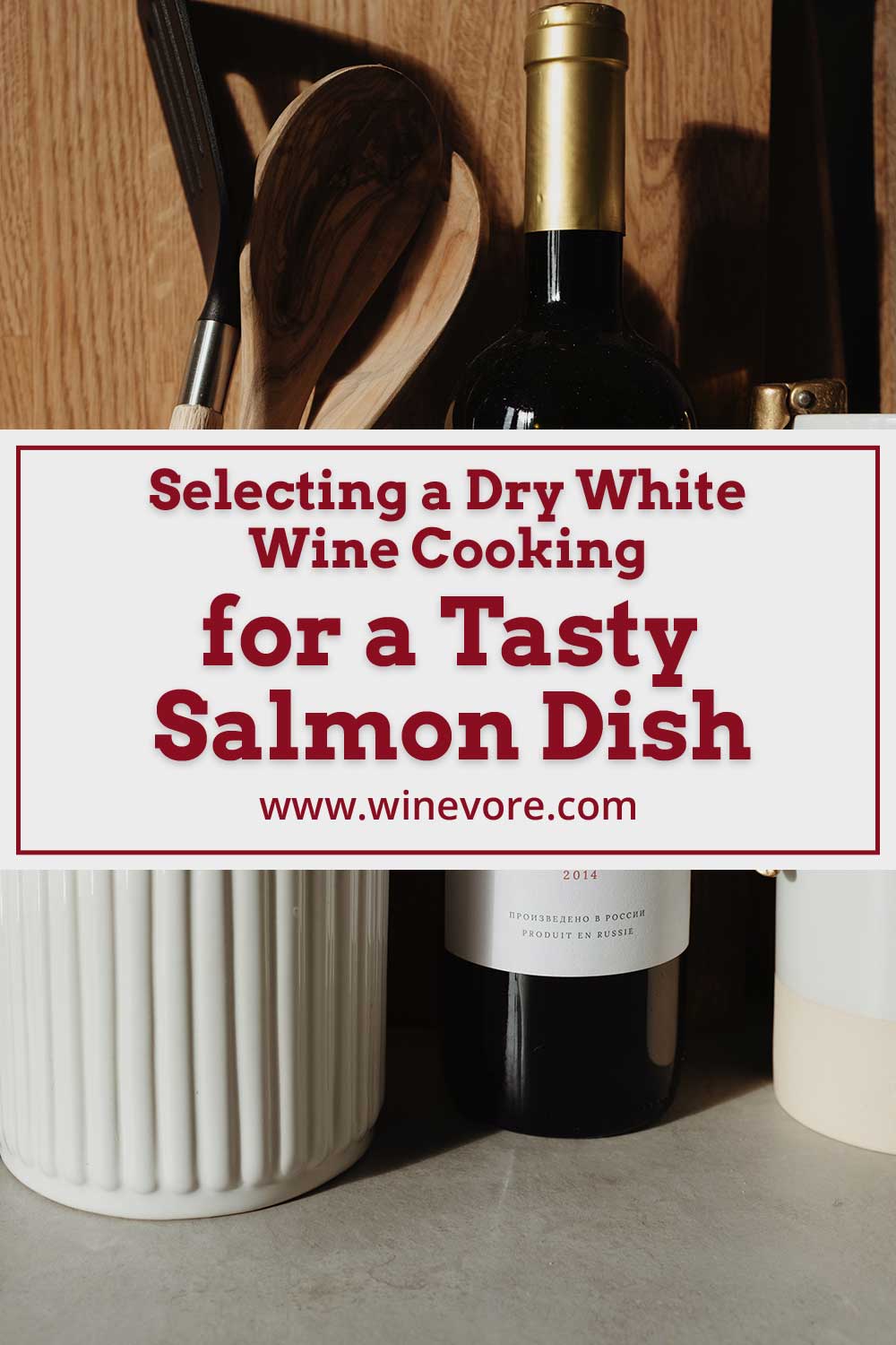 A wine bottle with some kitchen utensils - Selecting a Dry White Wine Cooking for a Tasty Salmon Dish.