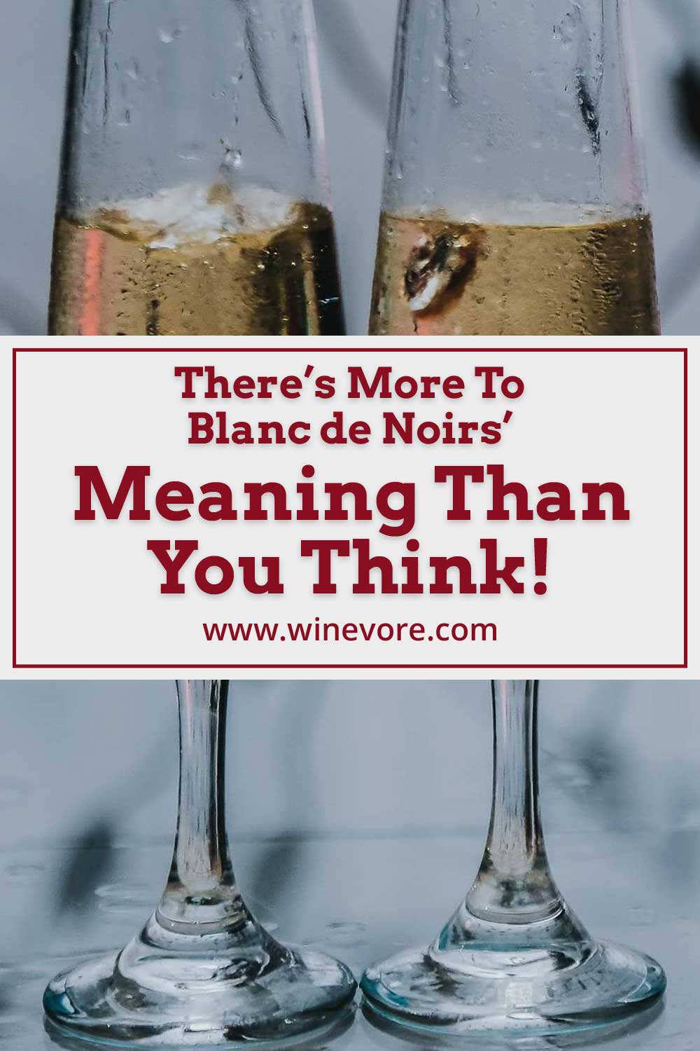 Two wine glasses - Blanc de Noirs' Meaning.
