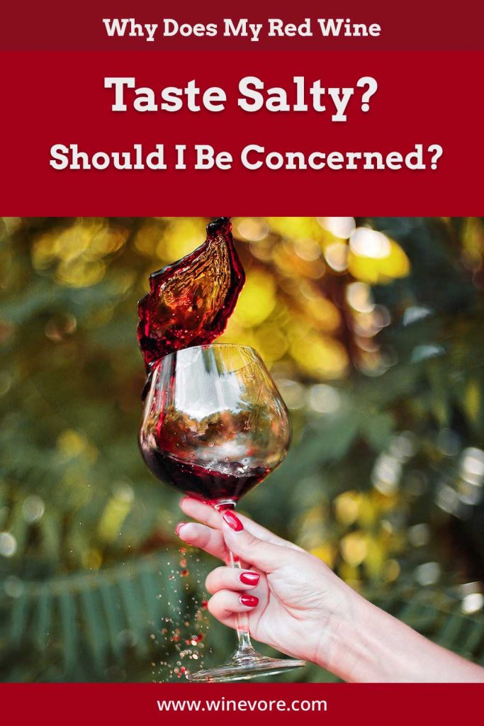 Why Does My Red Wine Taste Salty? Should I Be Concerned? Winevore