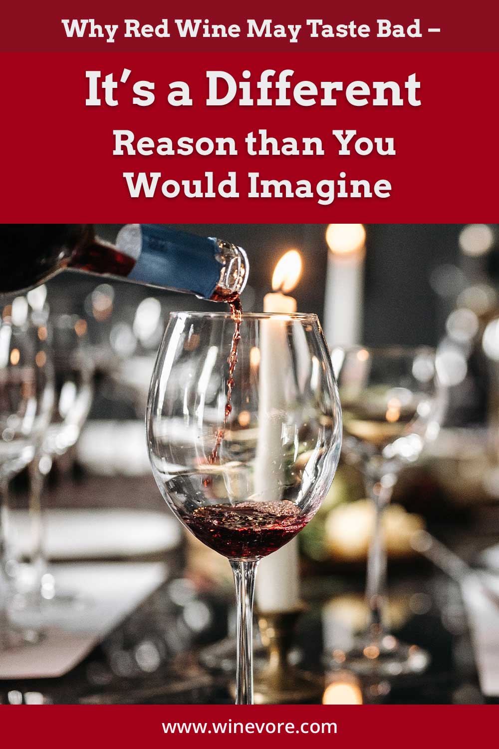 Wine being poured into a glass in a bar - Why Red Wine May Taste Bad?