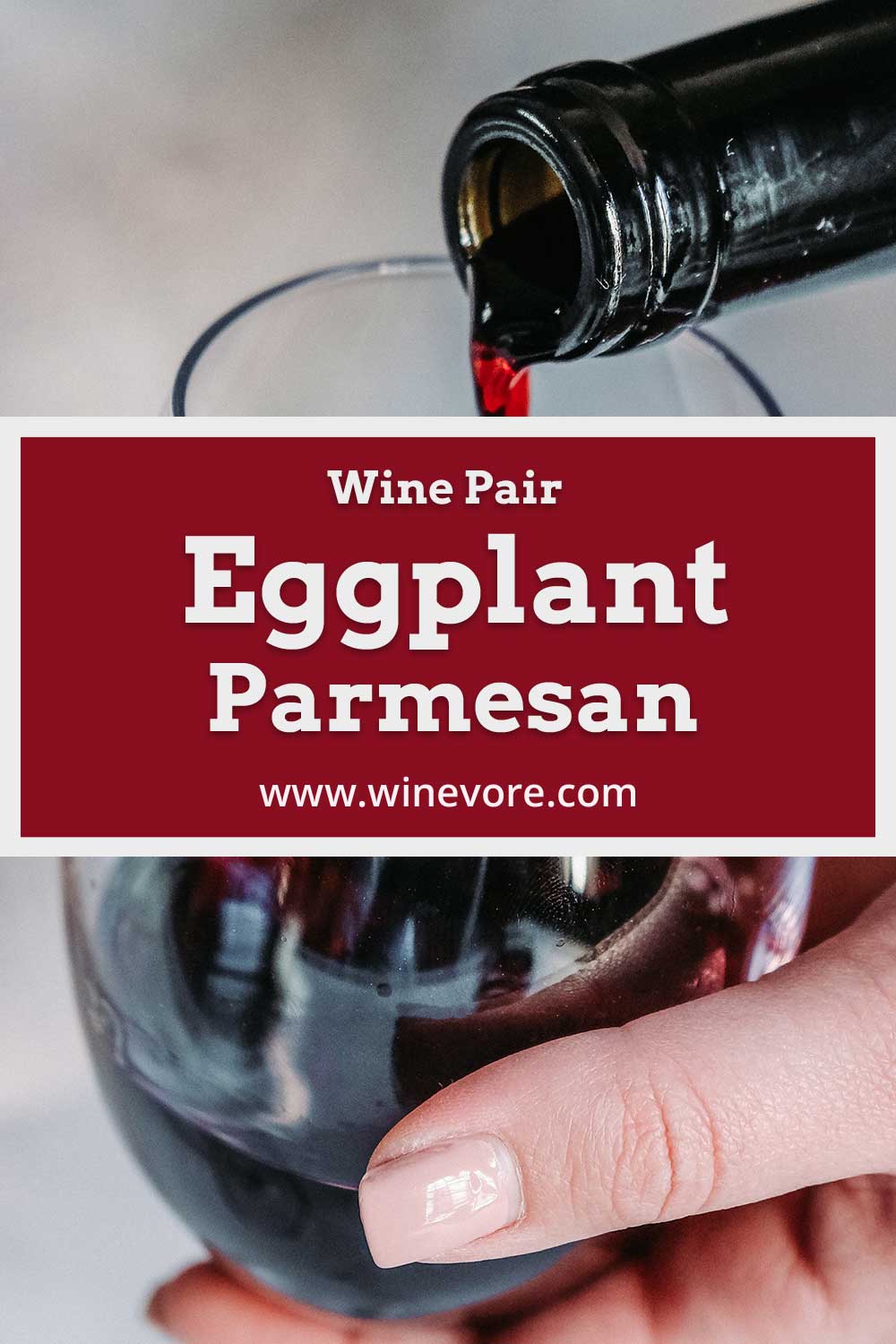 Pouring wine into a glass held by a hand - Wine Pair Eggplant Parmesan.