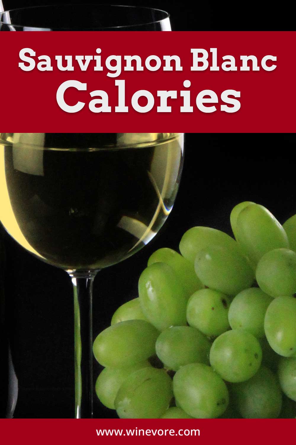 A full glass white wine and ripe grapes beside infront of dark surface - Sauvignon Blanc Calories.