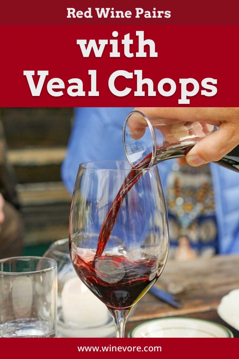 Red Wine Pairs with Veal Chops Winevore