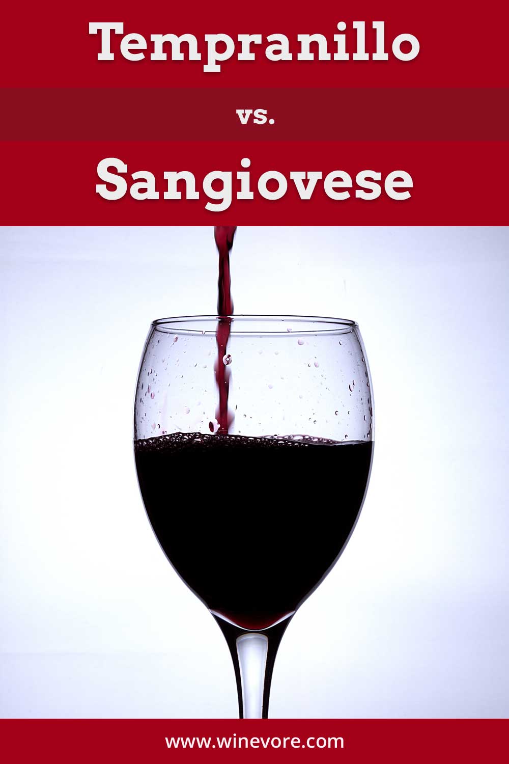 Filling red wine in a glass - Tempranillo vs Sangiovese.